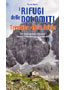 I Rifugi delle Dolomiti - Trentino Alto Adige